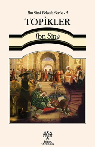 Topikler - İbn Sînâ Felsefe Serisi 5