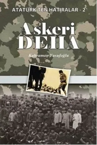 Askeri Deha Atatürkten Hatıralar 2