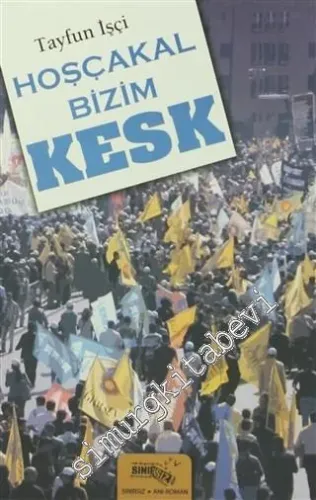 Hoşçakal Bizim KESK -