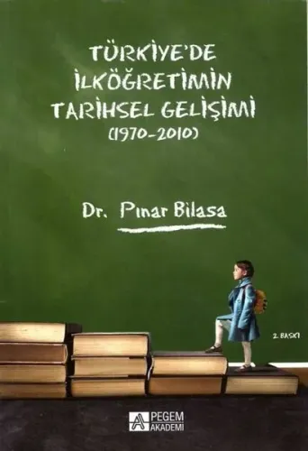 Türkiye'de İlköğretimin Tarihsel Gelişimi Pınar Bilasa