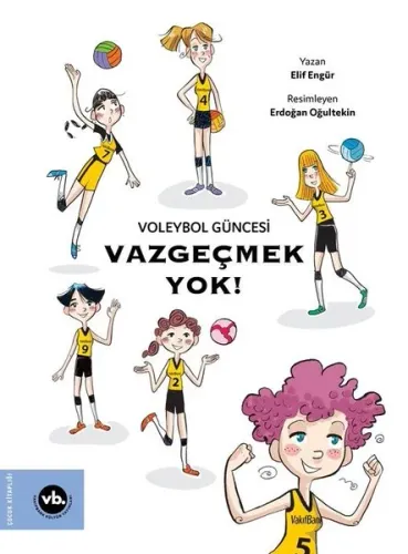 Voleybol Güncesi Vazgeçmek Yok!