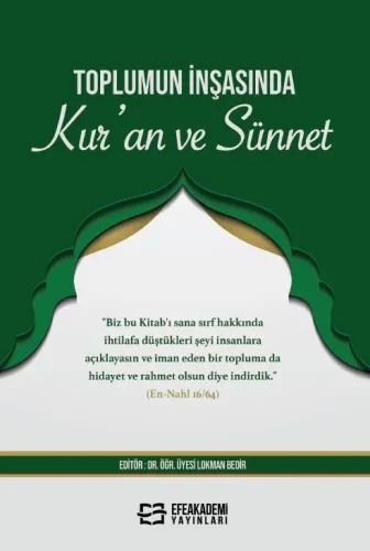 TOPLUMUN İNŞASINDA  KUR'AN VE SÜNNET