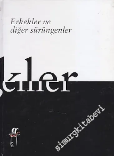 Erkekler ve Diğer Sürüngenler -        1996