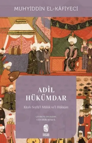 Adil Hükümdar ;Kitâb Seyfü'l-Mülûk ve'l-Hükkâm