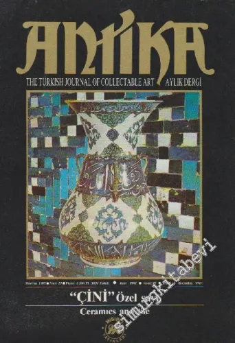 Antika Aylık Dergi - The Turkish Journal of Collectable Art ‘ÇİNİ' ÖZEL SAYISI - Sayı: 27 Haziran 1987;