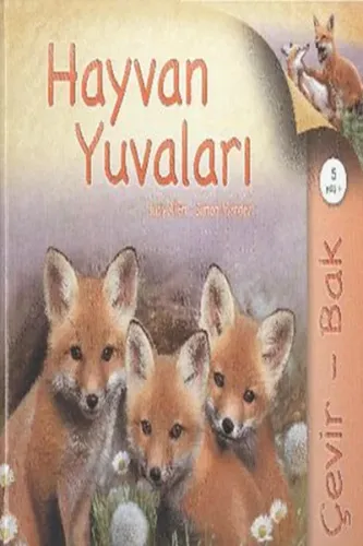 Çevir Bak Hayvan Yuvaları (Ciltli)
