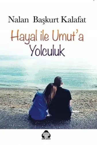 Hayal İle Umut'a Yolculuk