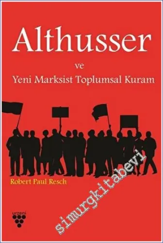Althusser ve Yeni Marksist Toplumsal Kuram -         2023