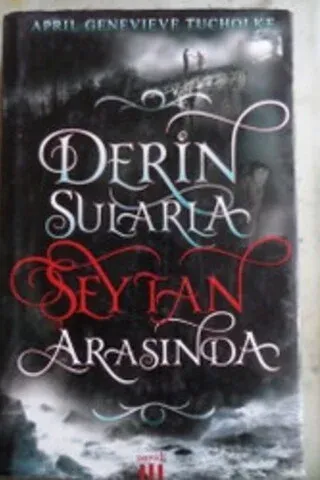 Derin Sularla Şeytan Arasında