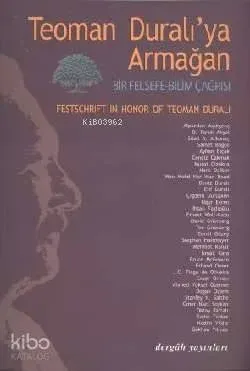 Teoman Duralı'ya Armağan; Bir Felsefe Bilim Çağrısı