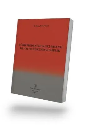 Türk Medeni Hukukunda ve İslam Hukukunda Gaiplik