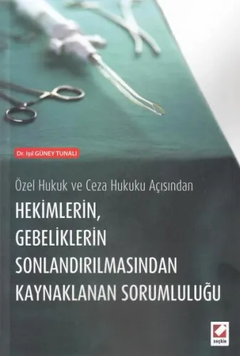 Hekimlerin, Gebeliklerin Sonlandırılmasından Kaynaklanan Sorumluluğu