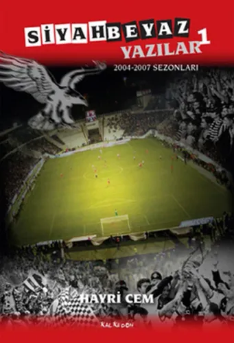 Siyah Beyaz Yazılar 1; 2004-2007 Sezonları
