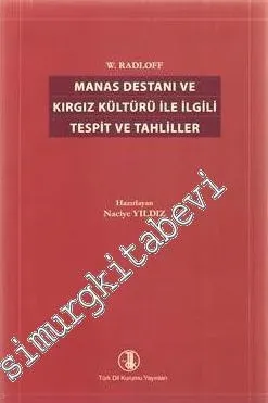 Manas Destanı ve Kırgız Kültürü ile İlgili Tespit ve Tahliller -
