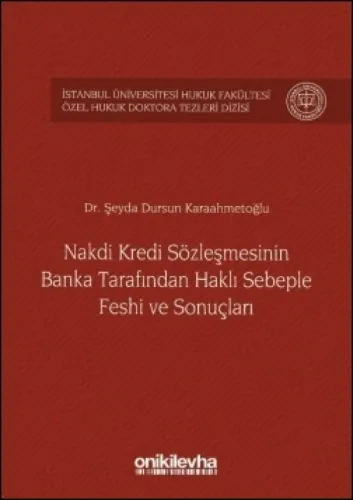 Nakdi Kredi Sözleşmesinin Banka Tarafından Haklı Sebeple Feshi ve Sonuçları