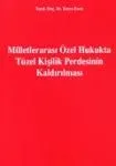 Milletlerarası Özel Hukukta Tüzel Kişilik Perdesinin Kaldırılması