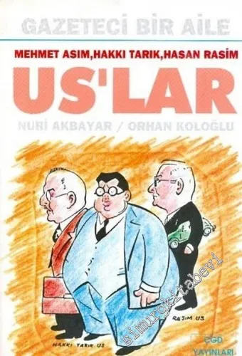 Us'lar: Gazeteci Bir Aile Mehmet Asım Hakkı Tarık Hasan Rasim -        1996