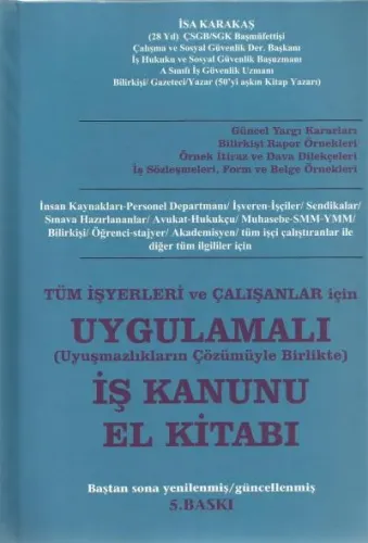 Tüm İşyerleri ve Çalışanlar İçin Uygulamalı İş Kanunu El Kitabı