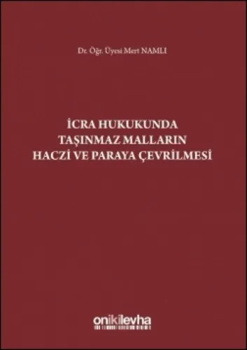 İcra Hukukunda Taşınmaz Malların Haczi ve Paraya Çevrilmesi