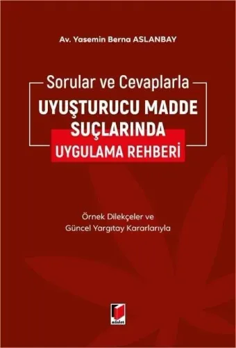 Uyuşturucu Madde Suçlarında Uygulama Rehberi