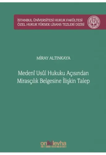 Medeni Usul Hukuku Açısından Mirasçılık Belgesine İlişkin Talep