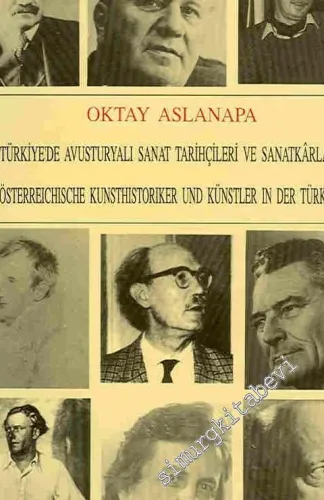 Türkiye'de Avusturyalı Sanat Tarihçileri ve Sanatkarlar = Österreichische Kunsthistoriker Und Künstler in Der Türkei -        1993