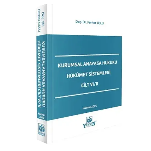 Kurumsal Anayasa Hukuku Hükümet Sistemleri (Cilt VI/II)
