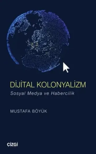 Dijital Kolonyalizm (sosyal Medya Ve Habercilik)