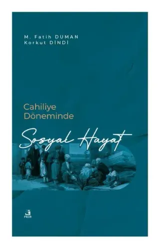 Cahiliye Döneminde Sosyal Hayat