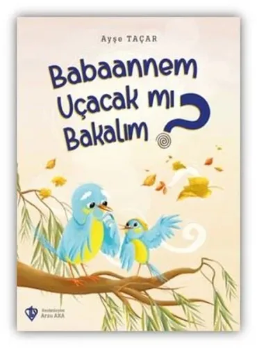 Babaannem Uçacak mı Bakalım