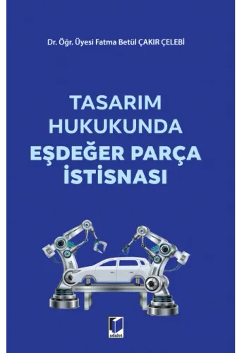Tasarım Hukukunda Eşdeğer Parça İstisnası
