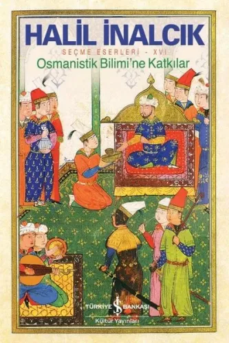 Osmanistik Bilimi'ne Katkılar - Seçme Eserleri 16