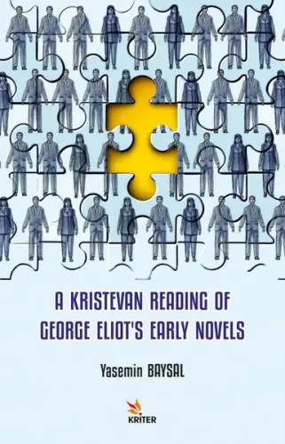 A Kristevan Reading of George Eliot's Early Novels