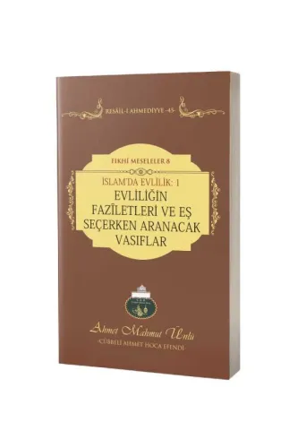 Evliliğin Faziletleri ve Eş Seçerken Aranacak Vasıflar