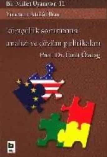 Bir Millet Uyanıyor - 11| Kürtçülük Sorununun Analizi ve Çözüm Politikaları