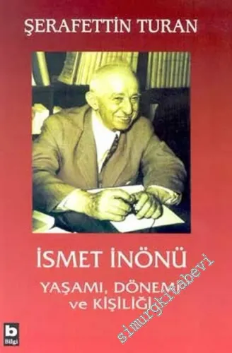 İsmet İnönü Yaşamı Dönemi ve Kişiliği -        2003