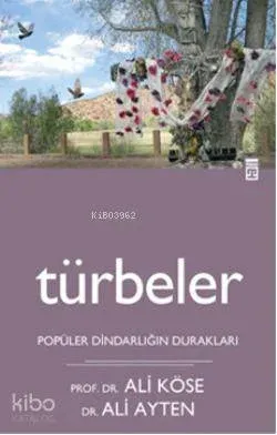 Türbeler; Popüler Dindarlığın Durakları