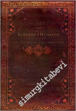 Surname-i Hümayun: An Imperial Celebration 1582 -
