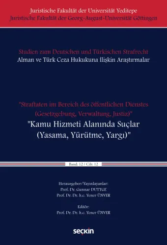 "Straftaten im Bereich des öffentlichen Dienstes (Gesetzgebung, Verwaltung, Justiz)" "Kamu Hizmeti Alanında Suçlar (Yasama, Yürütme, Yargı) "