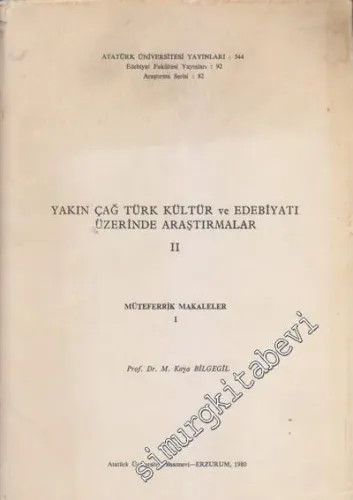 Yakın Çağ Türk Kültür ve Edebiyatı Üzerinde Araştırmalar 2: Mütefferik Makaleler 1 -