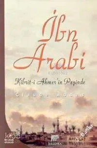 İbn Arabi; Kibriti Ahmerin Peşinde