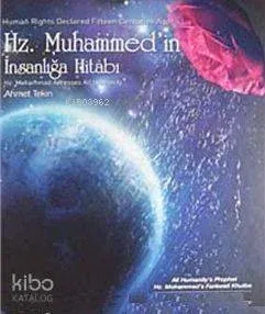Hz. Muhammed'in İnsanlığa Hitabı; Hz. Mohammad Adresses All Humanity