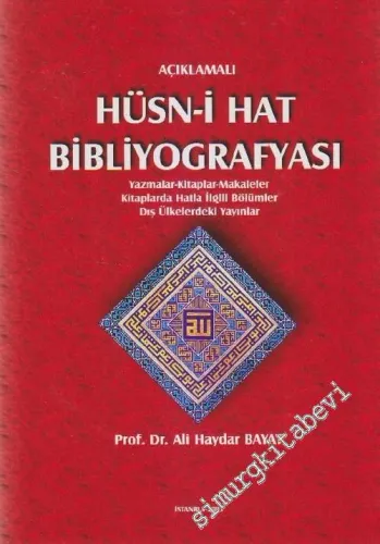 Açıklamalı Hüsn-i Hat Bibliyografyası: Yazmalar - Kitaplar - Makaleler - Kitaplarda Hatla İlgili Bölümler - Dış Ülkelerdeki Yayınlar -         2002