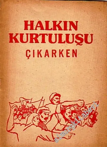 Halkın Kurtuluşu Çıkarken  -