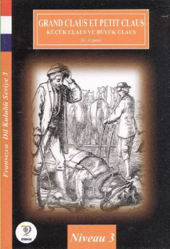 Fransızca Dil Kulubü- Küçük Claus ve Büyük Claus (Seviye 3) H.C.Anders