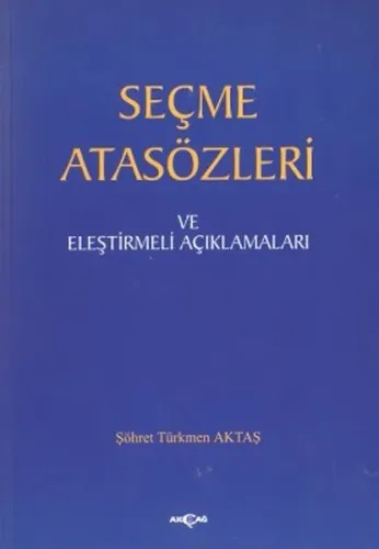 Seçme Atasözleri ve Eleştirmeli Açıklamaları