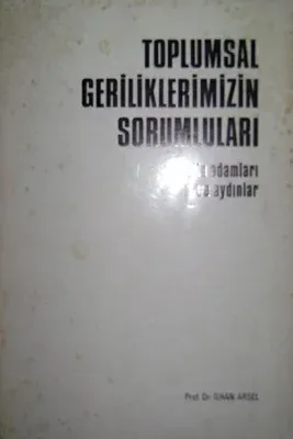 Toplumsal Geriliklerimizin Sorumluları