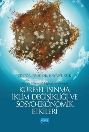 Küresel Isınma, İklim Değişikliği ve Sosyo-ekonomik Etkileri (prof. Dr. Mehmet ali Bilginoğlu'na Arm