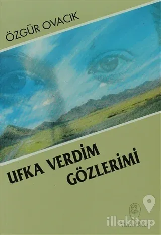 Ufka Verdim Gözlerimi