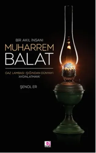 Bir Akıl İnsanı Muharrem Balat